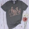 Hair Life Tshirt ZX06