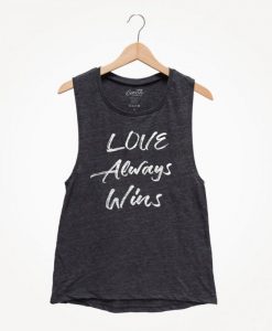 LOVE ALWAYS WINS TANK TOP ZX06