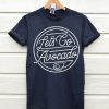 Lets Go Avocado T-shirt ADR