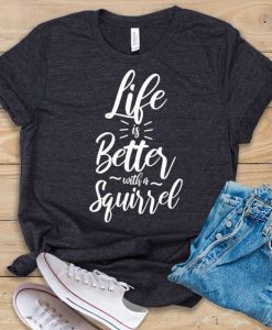 Life Is Better Tshirt ZX06