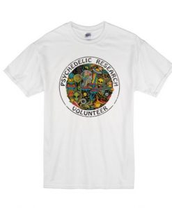 Psychedelic Research Volunteer T-Shirt RE23