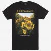 Badflower Cry Sunflower T-Shirt RE23