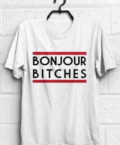 Bonjour Funny Quotes T-shirt RE23