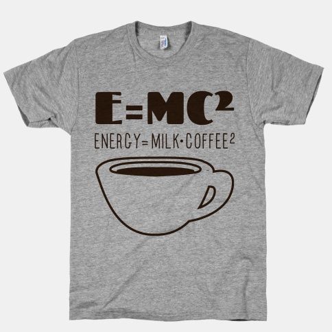 E=Mc Coffee T-Shirts RE23