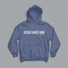 JESUS SAVE BRO HOODIE RE23