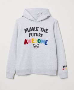 MAKE THE FUTURE AWESOME HOODIE RE23