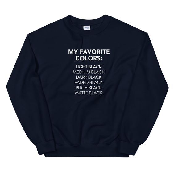 MY FAVORITE COLORS SWEATSHIRT G07