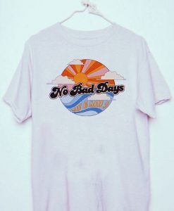 No Bad Days T-Shirt G07