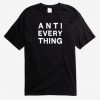 ANTI EVERYTHING T-SHIRT DN23