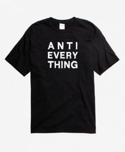 ANTI EVERYTHING T-SHIRT DN23