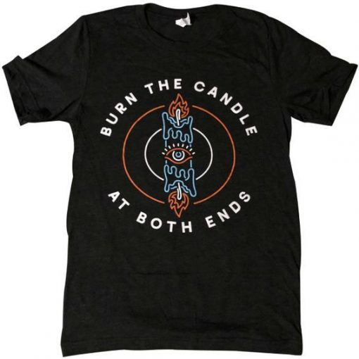 BURN THE CANDLE T-SHIRT RE23