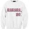 HAHAHAH NO NEW DONUTS DESIGN SWEATSHIRT RE23