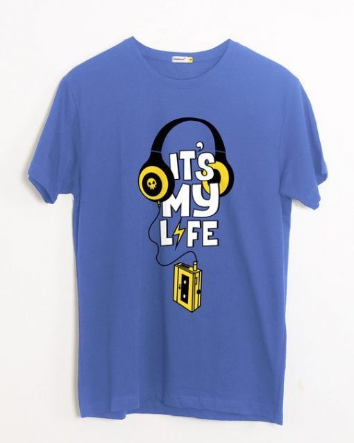 IT'S MY LIFE T-SHIRT RE23