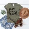 LOVE SIMPLE BEAUTY T-SHIRT RE23