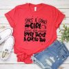 SHE'S A GOOD GIRL WHO LOVES T-SHIRT DN23