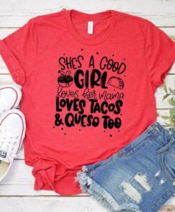 SHE'S A GOOD GIRL WHO LOVES T-SHIRT DN23