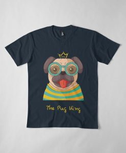 THE PUG KING T-SHIRT RE23