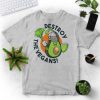 DESTROY THE VEGANS AVOCADO LOVER T-SHIRT DNXRE