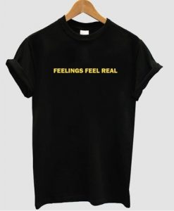 FEELINGS FEEL REAL T-SHIRT DNXRE