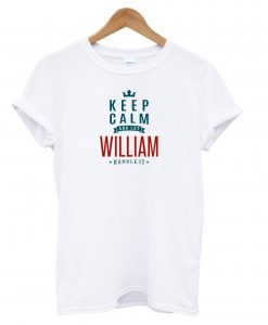 KEEP CALM WILLIAM T-SHIRT DNXRE