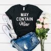 MAY CONTAIN WINE T-SHIRT DNXRE