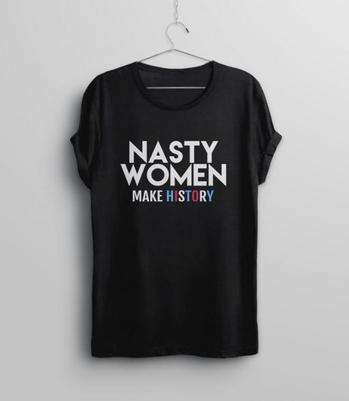 NASTY WOMEN MAKE HISTORY DNXRE