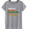 PROUD BLACK EDUCATED PARALEGAL T-SHIRT DNXRE