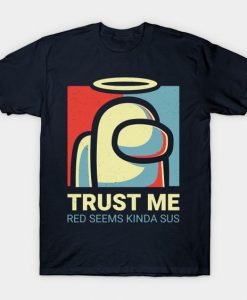 AMONG US VOTE TRUST ME T-SHIRT GG37