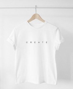 CREATE AESTHETIC T-SHIRT CR37