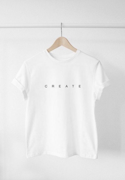 CREATE AESTHETIC T-SHIRT CR37