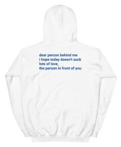 DEAR PERSON BEHIND ME HOODIE CR37