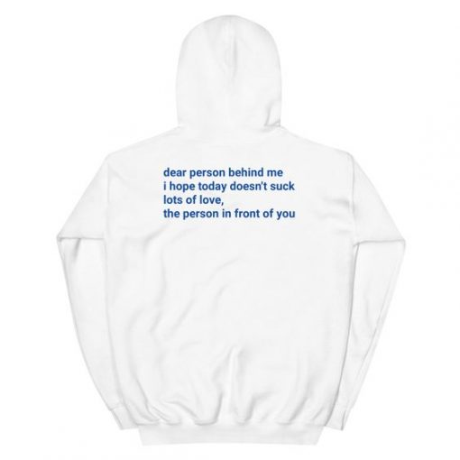 DEAR PERSON BEHIND ME HOODIE CR37