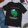 GREEN WAS NOT AN IMPOSTOR T-SHIRT DR23