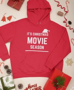 IT IS CHRISTMAS MOVIE SEASON HOODIE CR37