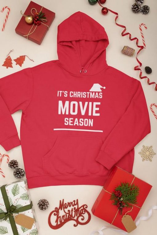 IT IS CHRISTMAS MOVIE SEASON HOODIE CR37