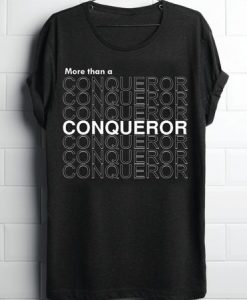 MORE THAN A CONQUEROR T-SHIRT GG37