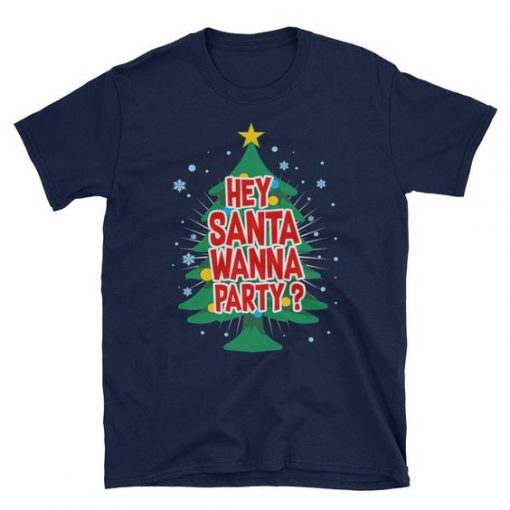 SANTA WANNA PARTY CHRISTMAS T-SHIRT GG37