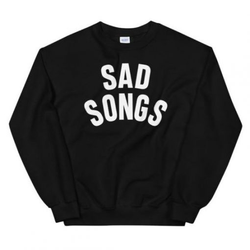 SAD SONGS SWEATSHIRT DR23