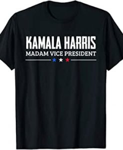 KAMALA HARRIS MADAM VICE PRESIDENT T-SHIRT DR23