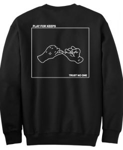 PLAY FOR KEEPS BACK SWEATSHIRT DR23