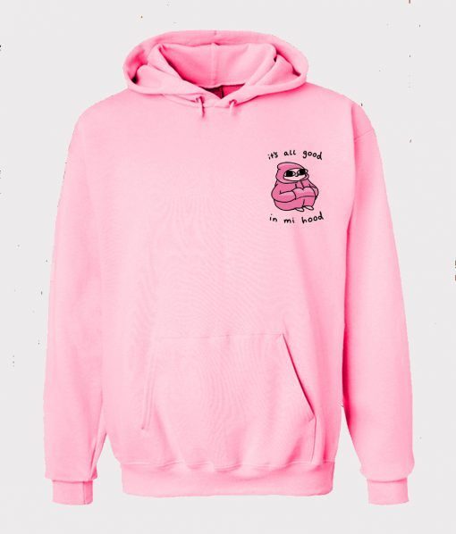 ITS ALL GOOD IN MI HOOD HOODIE SS