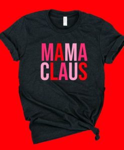 MAMA CLAUS CHRISTMAS T-SHIRT SS