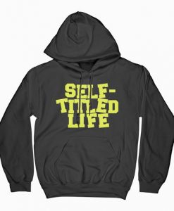 SELF TITLED LIFE HOODIE DX23