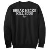 Break Necks Kill Egos sweatshirt back drd