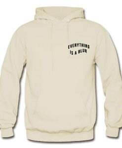 Everything Is A Blur hoodie drd