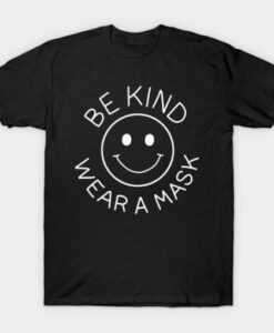 Be Kind Wear Mask Wear Mask T-Shirt asr