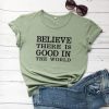 Believe There Good T-Shirt dns