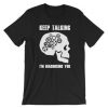 Keep Talking T-Shirt dns