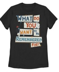 Want to be Remember T-Shirt dns