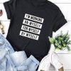 I’m Working On Myself For Myself By Myself t-shirt FT